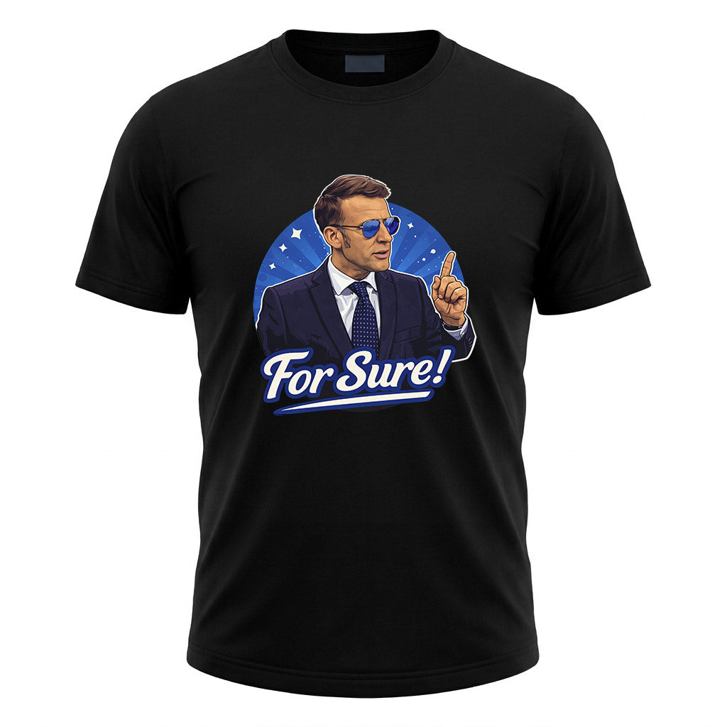 T-shirt For Sure !